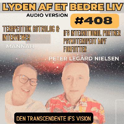 #408 - Peter Legård Nielsen - Den Transcendente IFS Vision - Det Spirituelles Genkomst i Terapeutisk Praksis #408 - Peter Legård Nielsen - Den Transcendente IFS Vision - Det Spirituelles Genkomst i Terapeutisk Praksis