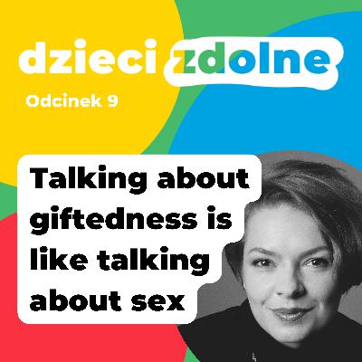 Why talking about giftedness is like talking about sex? Why talking about giftedness is like talking about sex?
