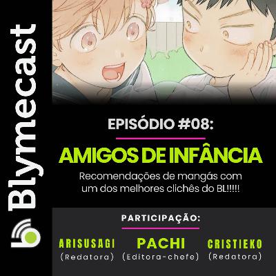 #8 Recomendações: amigos de infância
