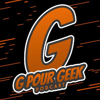 G Pour Geek Épisode 256