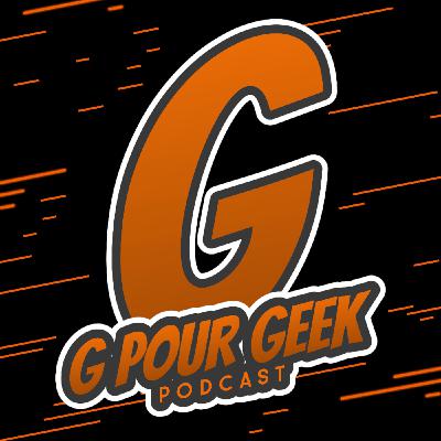 G Pour Geek Épisode 187