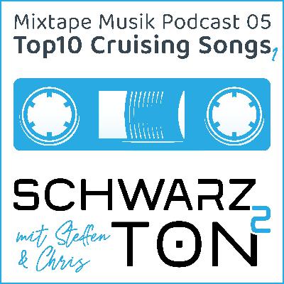 Ep05 - Top10 Songs zum Cruisen - Musik Podcast STH2