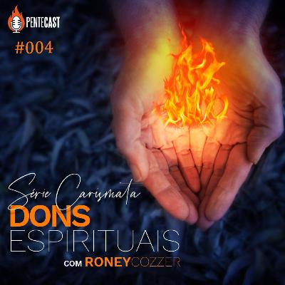 Carismata - Dons Espirituais - pentecast#004
