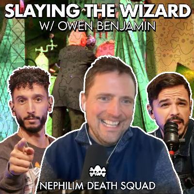Slaying The Wizard w/ Owen Benjamin