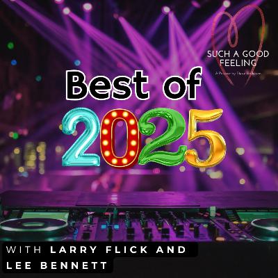 Best Of 2025 with Larry Flick and Lee Bennett
