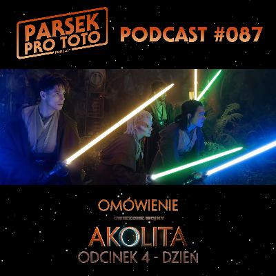Parsek Pro Toto #087 - Akolita: Odcinek 4 - Dzień
