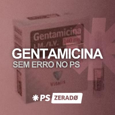Gentamicina: como calcular a dose e evitar riscos no PS