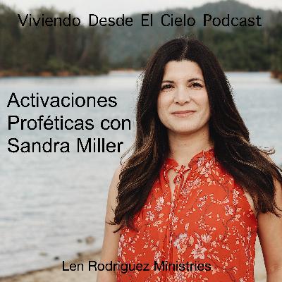 Activaciones Proféticas con Sandra Miller Activaciones Proféticas con Sandra Miller