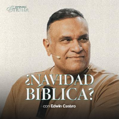 ¿Es bíblico celebrar la Navidad? | Pastor Edwin Castro
