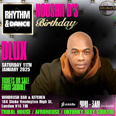 Episode 436: DJ DLUX - SET @ RHYTHM & DANCE PART 3 - NOUSHII D BDAY SPECIAL @WINDRUSH - 11TH JAN 25 Episode 436: DJ DLUX - SET @ RHYTHM & DANCE PART 3 - NOUSHII D BDAY SPECIAL @WINDRUSH - 11TH JAN 25