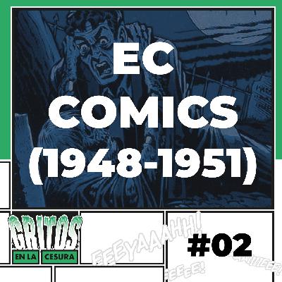 Grito #2 - La Nueva Tendencia de EC Comics (1948-1951)