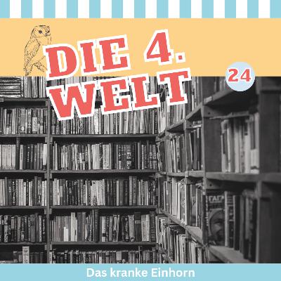 Folge 24: Das kranke Einhorn