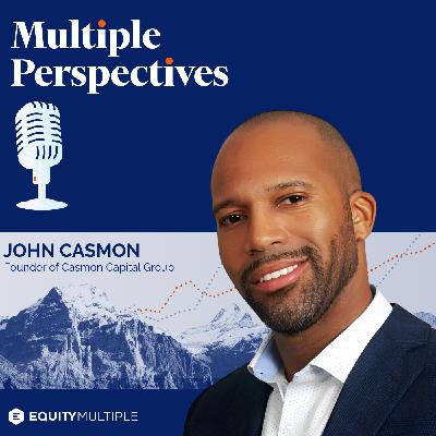 How to Scale from Duplex to Commercial Real Estate with John Casmon, Owner of Casmon Capital Group