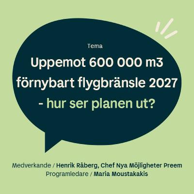 # 11 - 600 000 m3 förnybart flygbränsle längre fram längs vägen