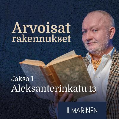 Tarinoita Helsingin arvorakennuksista | Aleksanterinkatu 13