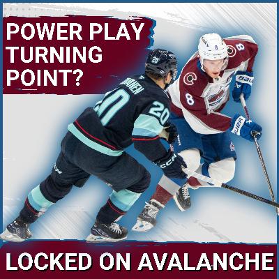 Avalanche Head to Seattle. Is This The Game The Power Play Gets On Track?