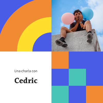 Una charla con Cedric Una charla con Cedric