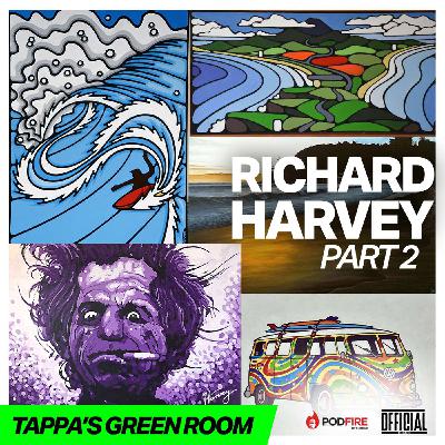 Richard Harvey PT2: Art and Inspiration | Tappa's Green Room EP 31