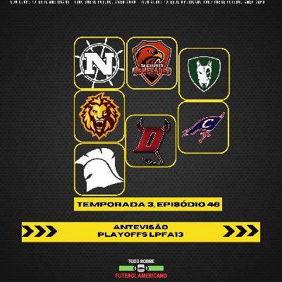 T3E46 - Antevisão playoffs LPFA13