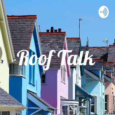 Roof talk