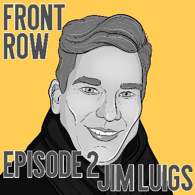 Episode 2: Jim Luigs