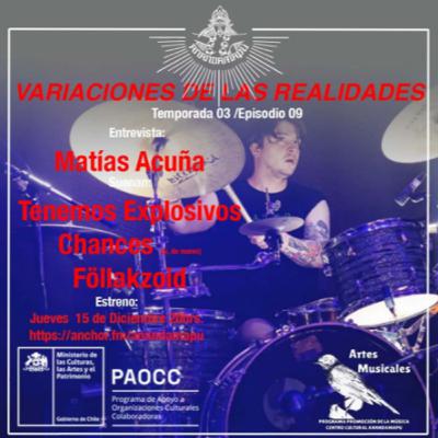 Variaciones de las Realidades - Podcast 33 junto a Matias Acuña