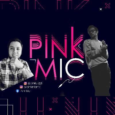 Pink Mic Seguna temporada - Episodio 8 - Invitado especial Fellah '95 Pink Mic Seguna temporada - Episodio 8 - Invitado especial Fellah '95