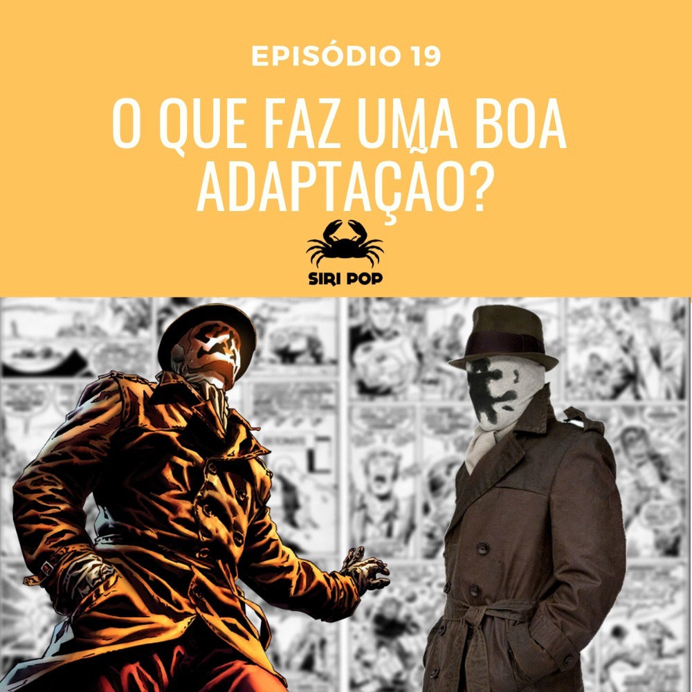 Episódio 19 - O que faz uma boa adaptação?