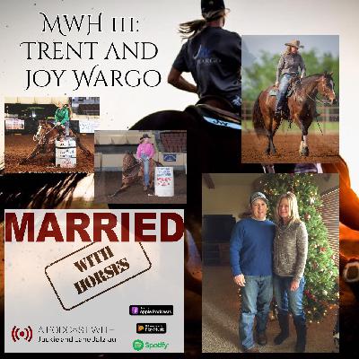 MwH 111: Trent and Joy Wargo