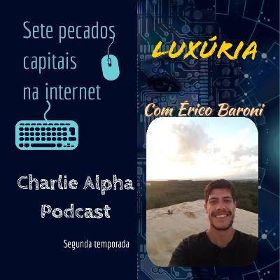 Os sete pecados capitais na internet. T:2 Episódio 5: [Luxúria]