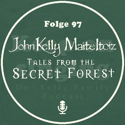 097. John Kelly & Maite Itoiz: Tales From The Secret Forest