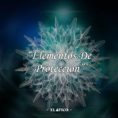 ELEMENTOS DE PROTECCIÓN
