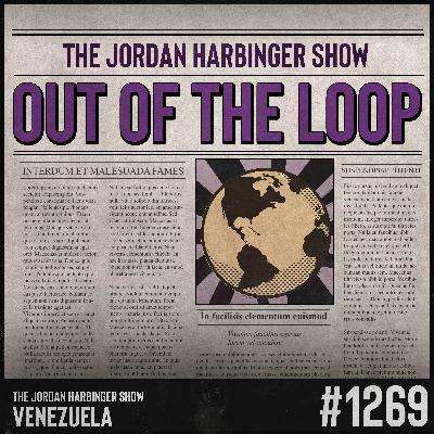 1269: Venezuela | Out of the Loop 1269: Venezuela | Out of the Loop