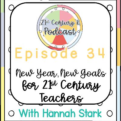 New Year, New Goals for 21st Century Teachers New Year, New Goals for 21st Century Teachers