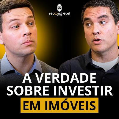 #05 | O QUE NÃO TE CONTARAM SOBRE INVESTIR EM IMÓVEIS NO BRASIL