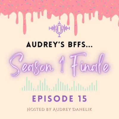 My BFF #15 - Season One Finale My BFF #15 - Season One Finale
