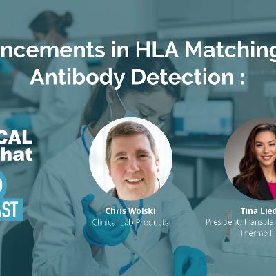 Advancements in HLA Matching and Antibody Detection