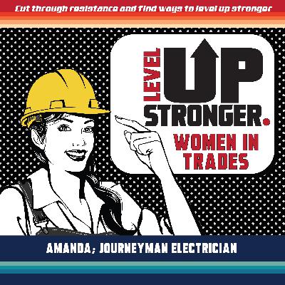 Women in Trades - Amanda, Journeyman Electrician Women in Trades - Amanda, Journeyman Electrician