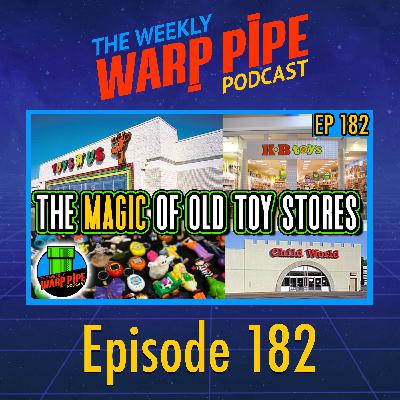 Toy Stores We Miss | Toys R Us, Kay Bee & Nintendo Power Vol. 4 | Weekly Warp Pipe EP 182