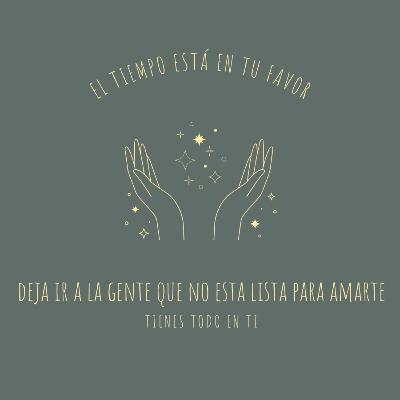 Deja ir a la gente que no esta lista para Amarte-T2-E4