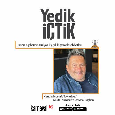 046 - Yedik İçtik - Mustafa Taviloğlu