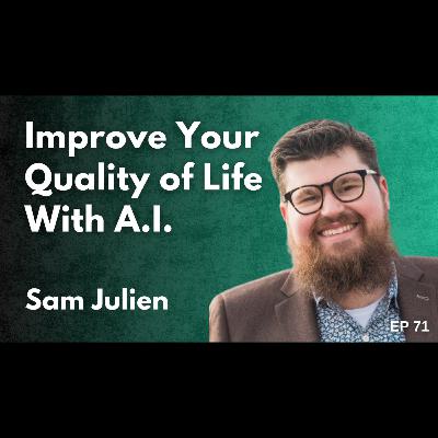 AI for Executive Function (ft Sam Julien)
