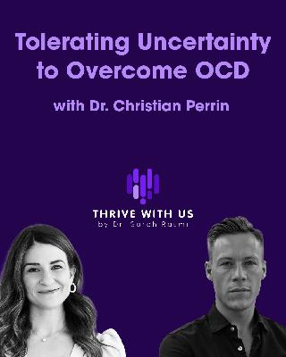 Tolerating Uncertainty to Overcome OCD