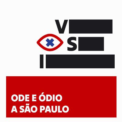 #37 - Ode e Ódio à São Paulo