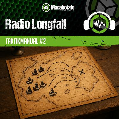 Radio Longfall  – Taktikmanual #2