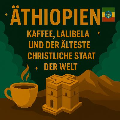 Äthiopien – Kaffee, Lalibela und der älteste christliche Staat der Welt Äthiopien – Kaffee, Lalibela und der älteste christliche Staat der Welt