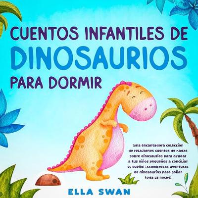 Cuentos infantiles de dinosaurios para dormir [Children's Bedtime Stories About Dinosaurs] (Audiolibro) | Prueba Gratis