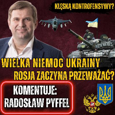 Kolejny dzień, a Gaza płonie, tragiczna sytuacja Ukrainy, Niemcy mocne wobec Chin - Radosław Pyffel