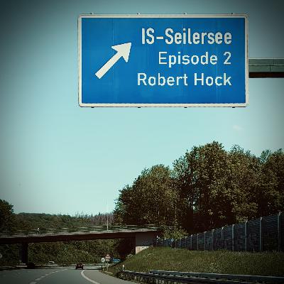 Episode 2 - Robert Hock Teil 2