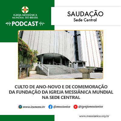 06/01/2026 - Saudação (Culto de Ano-Novo e de Comemoração da Fundação da Igreja Messiânica Mundial) | Sede Central